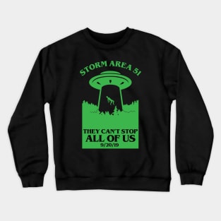 Storm Area 51 - They Can't Stop All of Us - Funny UFO Crewneck Sweatshirt